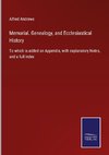 Memorial. Genealogy, and Ecclesiastical History