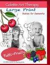 Tutti-Fruity Coloring books for dementia patients