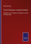 The Art of Discourse: A System of Rhetoric