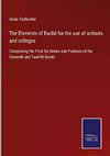 The Elements of Euclid for the use of schools and colleges