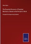 The Essential Elements of Practical Mechanics, Based on the Priciple of Work