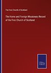 The Home and Foreign Missionary Record of the Free Church of Scotland