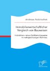 Immobilienwirtschaftlicher Vergleich von Bauweisen. Holzrahmen- versus Stahlbetonbauweise im mehrgeschossigen Wohnbau