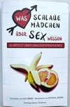 Was schlaue Mädchen über Sex wissen