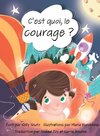 C'est quoi, le courage ?