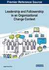 Leadership and Followership in an Organizational Change Context