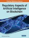 Regulatory Aspects of Artificial Intelligence on Blockchain