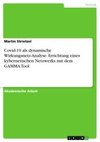 Covid-19 als dynamische Wirkungsnetz-Analyse. Errichtung eines kybernetischen Netzwerks mit dem GAMMA Tool