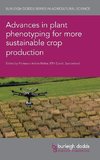 Advances in Plant Phenotyping for More Sustainable Crop Production