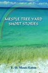 Mesple Tree Yard Short Stories