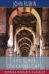 Lectures on Landscape (Esprios Classics)