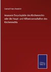 Aeussere Encyclopädie des Kirchenrechts oder die Haupt- und Hilfswissenschaften des Kirchenrechts