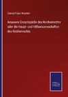 Aeussere Encyclopädie des Kirchenrechts oder die Haupt- und Hilfswissenschaften des Kirchenrechts