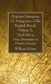 Origines Liturgicae, Or Antiquities of the English Ritual, Volume 2, Third Edition