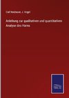 Anleitung zur qualitativen und quantitativen Analyse des Harns