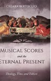 Musical Scores and the Eternal Present