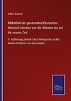 Bibliothek der gesammten Deutschen National-Literatur von der ältesten bis auf die neuere Zeit