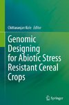 Genomic Designing for Abiotic Stress Resistant Cereal Crops