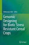 Genomic Designing for Biotic Stress Resistant Cereal Crops