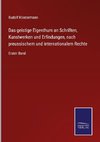 Das geistige Eigenthum an Schriften, Kunstwerken und Erfindungen, nach preussischem und internationalem Rechte