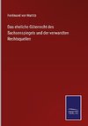 Das eheliche Güterrecht des Sachsenspiegels und der verwandten Rechtsquellen