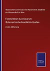 Fontes Rerum Austriacarum: OEsterreichische Geschichts-Quellen