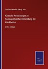 Klinische Anweisungen zu homöopathischer Behandlung der Krankheiten