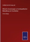 Klinische Anweisungen zu homöopathischer Behandlung der Krankheiten