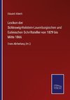 Lexikon der Schleswig-Holstein-Lauenburgischen und Eutinischen Schriftsteller von 1829 bis Mitte 1866