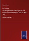 Lexikon der Schleswig-Holstein-Lauenburgischen und Eutinischen Schriftsteller von 1829 bis Mitte 1866