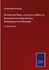 Moniteur des Dates, contenant un Million de Renseignements Biographiques, Généalogiques et Historiques