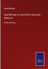 Neue Beiträge zur Geschichte deutschen Altertums