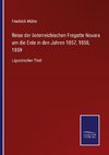 Reise der österreichischen Fregatte Novara um die Erde in den Jahren 1857, 1858, 1859