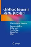 Childhood Trauma in Mental Disorders