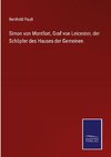 Simon von Montfort, Graf von Leicester, der Schöpfer des Hauses der Gemeinen