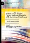 Languages of Resistance, Transformation, and Futurity in Mediterranean Crisis-Scapes