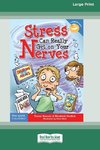 Stress Can Really Get On Your Nerves [Standard Large Print 16 Pt Edition]