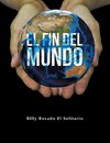 El Fin Del Mundo