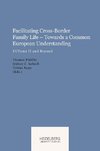 Facilitating Cross-Border Family Life - Towards a Common European Understanding