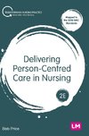 Delivering Person-Centred Care in Nursing