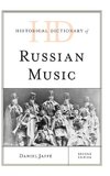 Historical Dictionary of Russian Music, Second Edition