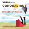 Waiting  for the Coronavirus                                          in the Kingdom  of  Pamona