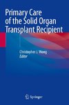 Primary Care of the Solid Organ Transplant Recipient