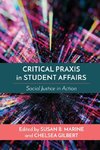 Critical Praxis in Student Affairs