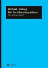 Die Treibhaushypothese: Alles Schall und Rauch?