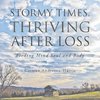 Stormy Times, Thriving After Loss
