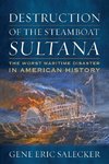 Destruction of the Steamboat Sultana