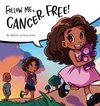 Follow Me, Cancer Free