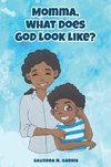 Momma, What Does God Look Like?