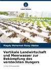 Vertikale Landwirtschaft und Meerwasser zur Bekämpfung des versteckten Hungers